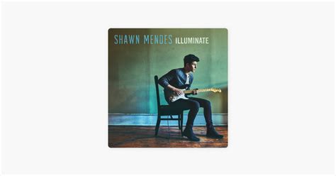 ‎Illuminate (Deluxe) by Shawn Mendes on Apple Music