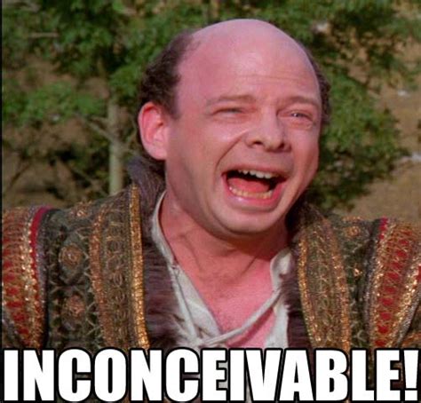 The Princess Bride - It's Inconceivable!