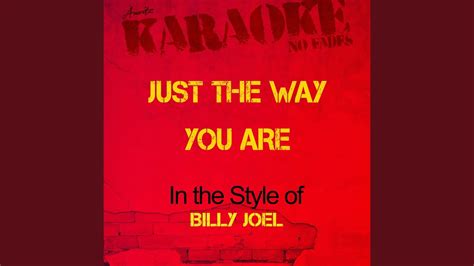 Just the Way You Are (In the Style of Billy Joel) (Karaoke Version ...