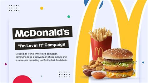 Unwrapping the Success of McDonald’s Iconic “I’m Lovin’ It” Campaign: A ...