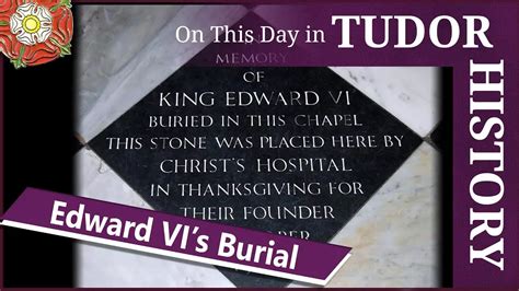 8 August - Edward VI's Burial - The Tudor Society