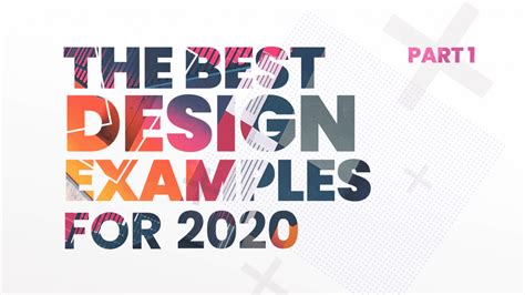 The Best Design Examples in 2020 [80+ Amazing Designs]