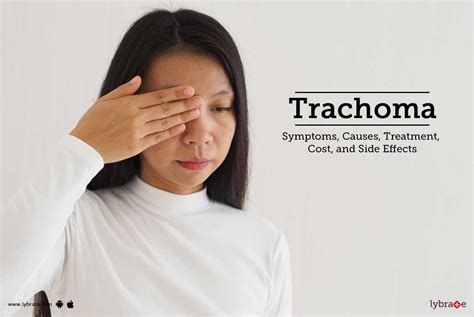 Trachoma: Symptoms, Causes, Treatment, Cost, and Side Effects