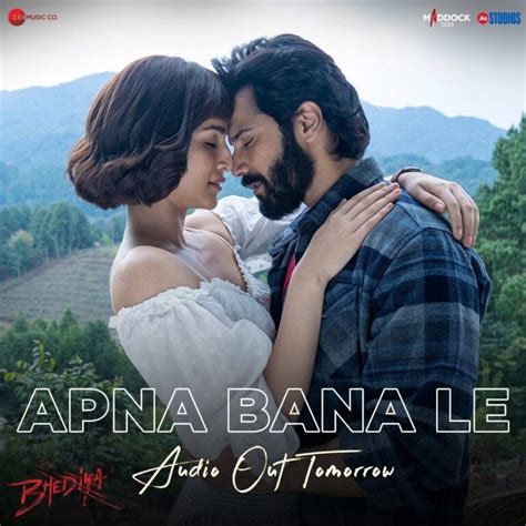 Apna Bana Le (Bhediya Movie) Song Cast, Lyrics and Review | Varun ...