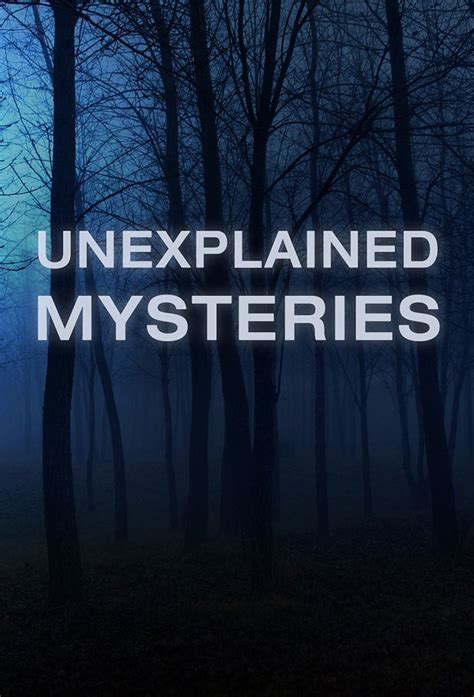 Unexplained Mysteries | TVmaze