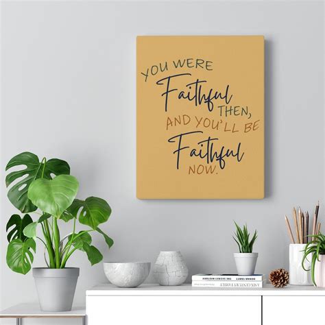 Faithful Then Faithful Now Lyric Quote Canvas Gallery Wraps | Etsy