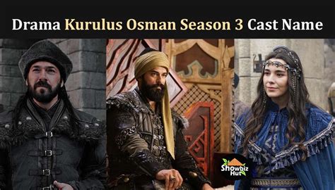 Kurulus Osman Season 3 Drama Cast Real Name with Pictures | Showbiz Hut