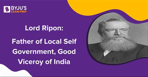 Lord Ripon UPSC: Father of Local Self Government, Good Viceroy