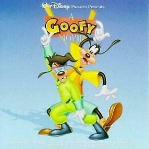 A Goofy Movie: Songs And Music From The Original Motion Picture ...