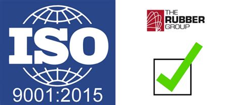 Iso 9001 2015 The Rubber Group The Rubber Group