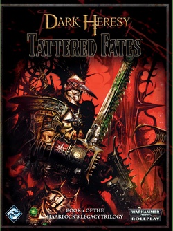 Dark Heresy - Haarlock's Legacy 1:  Tattered Fates