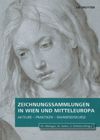 book: Zeichnungssammlungen in Wien und Mitteleuropa