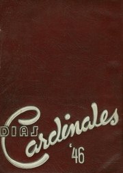 1946 Edition, Herbert Hoover High School - Dias Cardinales Yearbook (San Diego, CA)