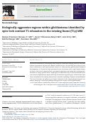 Cover page: Biologically aggressive regions within glioblastoma identified by spin-lock contrast T1 relaxation in the rotating frame (T1ρ) MRI.