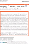 Cover page: Attenuated Ca2+ release in a mouse model of limb girdle muscular dystrophy 2A