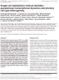 Cover page: Single-cell stabilization method identifies gonadotrope transcriptional dynamics and pituitary cell type heterogeneity