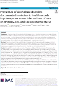 Cover page: Prevalence of alcohol use disorders documented in electronic health records in primary care across intersections of race or ethnicity, sex, and socioeconomic status