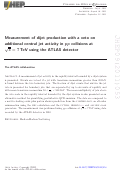 Cover page: Measurement of dijet production with a veto on additional central jet activity in pp collisions at \documentclass[12pt]{minimal} \usepackage{amsmath} \usepackage{wasysym} \usepackage{amsfonts} \usepackage{amssymb} \usepackage{amsbsy} \usepackage{mathrsfs} \usepackage{upgreek} \setlength{\oddsidemargin}{-69pt} \begin{document}$ \sqrt {s} = 7 $\end{document} TeV using the ATLAS detector