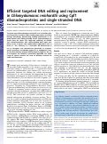 Cover page: Efficient targeted DNA editing and replacement in Chlamydomonas reinhardtii using Cpf1 ribonucleoproteins and single-stranded DNA