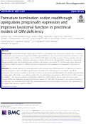 Cover page: Premature termination codon readthrough upregulates progranulin expression and improves lysosomal function in preclinical models of GRN deficiency