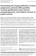 Cover page: Reevaluating the imaging definition of tumor progression: perfusion MRI quantifies recurrent glioblastoma tumor fraction, pseudoprogression, and radiation necrosis to predict survival