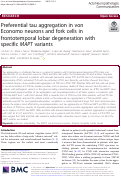 Cover page: Preferential tau aggregation in von Economo neurons and fork cells in frontotemporal lobar degeneration with specific MAPT variants