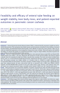 Cover page: Feasibility and efficacy of enteral tube feeding on weight stability, lean body mass, and patient‐reported outcomes in pancreatic cancer cachexia