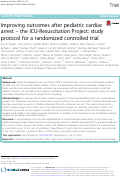 Cover page: Improving outcomes after pediatric cardiac arrest – the ICU-Resuscitation Project: study protocol for a randomized controlled trial