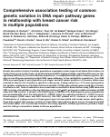 Cover page: Comprehensive association testing of common genetic variation in DNA repair pathway genes in relationship with breast cancer risk in multiple populations