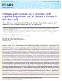 Cover page: Perforant path synaptic loss correlates with cognitive impairment and Alzheimer's disease in the oldest-old