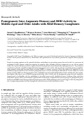 Cover page: Pomegranate Juice Augments Memory and fMRI Activity in Middle-Aged and Older Adults with Mild Memory Complaints