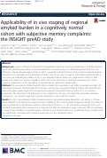 Cover page: Applicability of in vivo staging of regional amyloid burden in a cognitively normal cohort with subjective memory complaints: the INSIGHT-preAD study