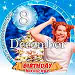 Birthday Horoscope December 8th