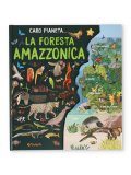 Caro Pianeta - La Foresta Amazzonica — Libro