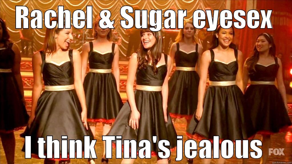 What is Rachel doing - RACHEL & SUGAR EYESEX I THINK TINA'S JEALOUS Misc