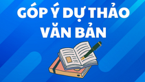 Góp ý dự thảo văn bản