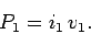 \begin{displaymath}
P_1 = i_1\,v_1.
\end{displaymath}