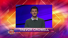 [Jeopardy! 2019 Teachers Tournament - Trevor Crowell]