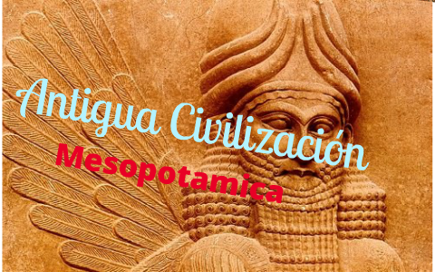 Antigua Civilización Mesopotamia :9 by Pamelitham Ja on Prezi