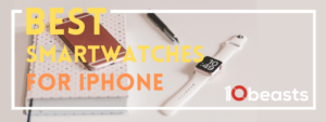 Best Smartwatches for iPhone