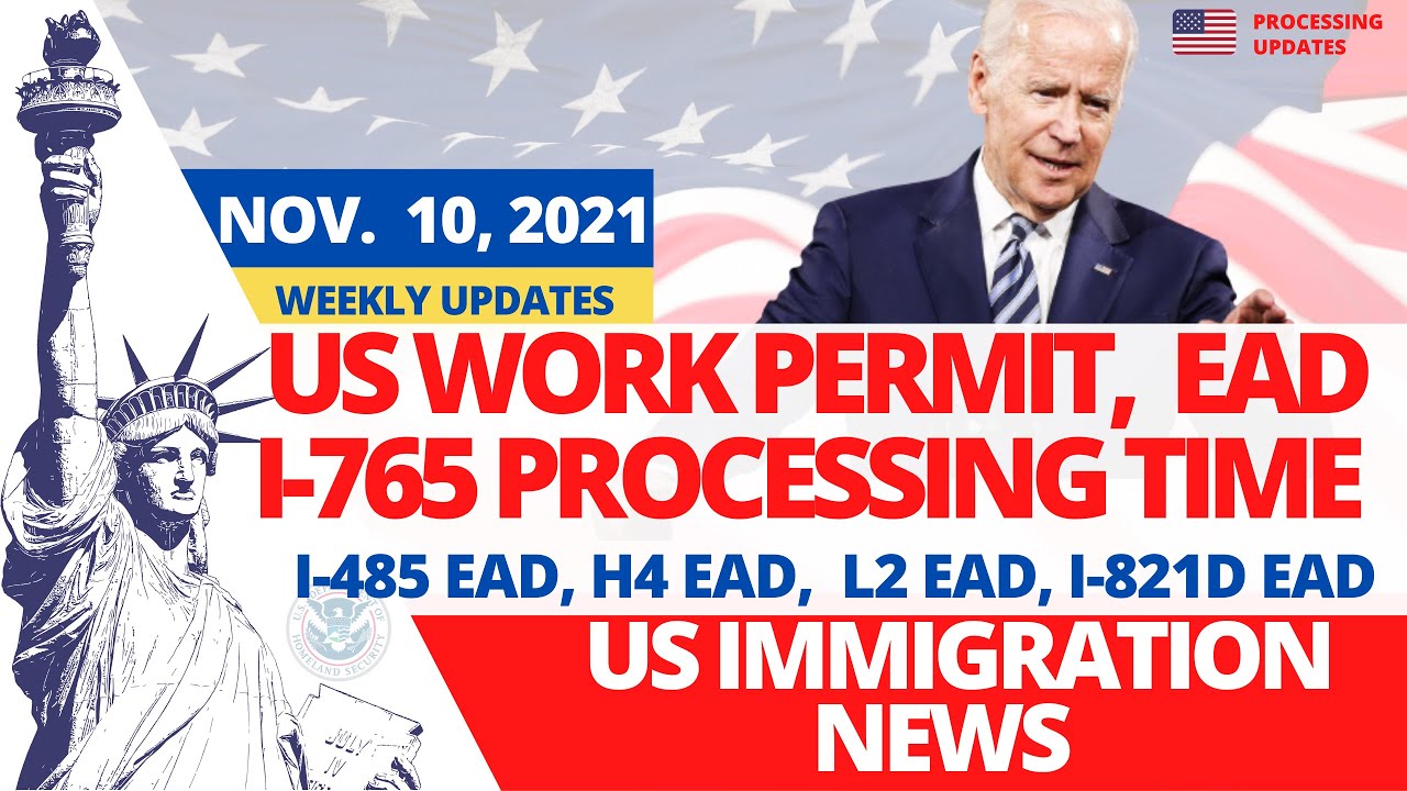 US Work Permit, I 765 Processing Time Nov 10, 2021 Green Card, L2, H4