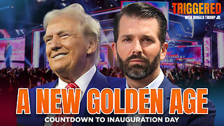 A New Golden Age: Countdown to Inauguration Day | TRIGGERED Ep.202