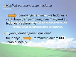 Hakikat pembangunan nasional adalah