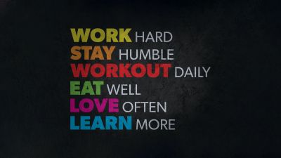 Work harder, Stay humble, Workout, Eat, Love quotes, Learn, Inspirational quotes, Motivational quotes, Dark background, Dark theme