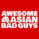 AWESOME ASIAN BAD GUYS