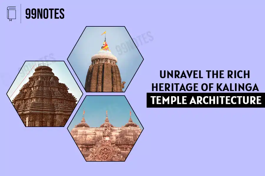 Unravel The Rich Heritage Of Kalinga Temple Architecture