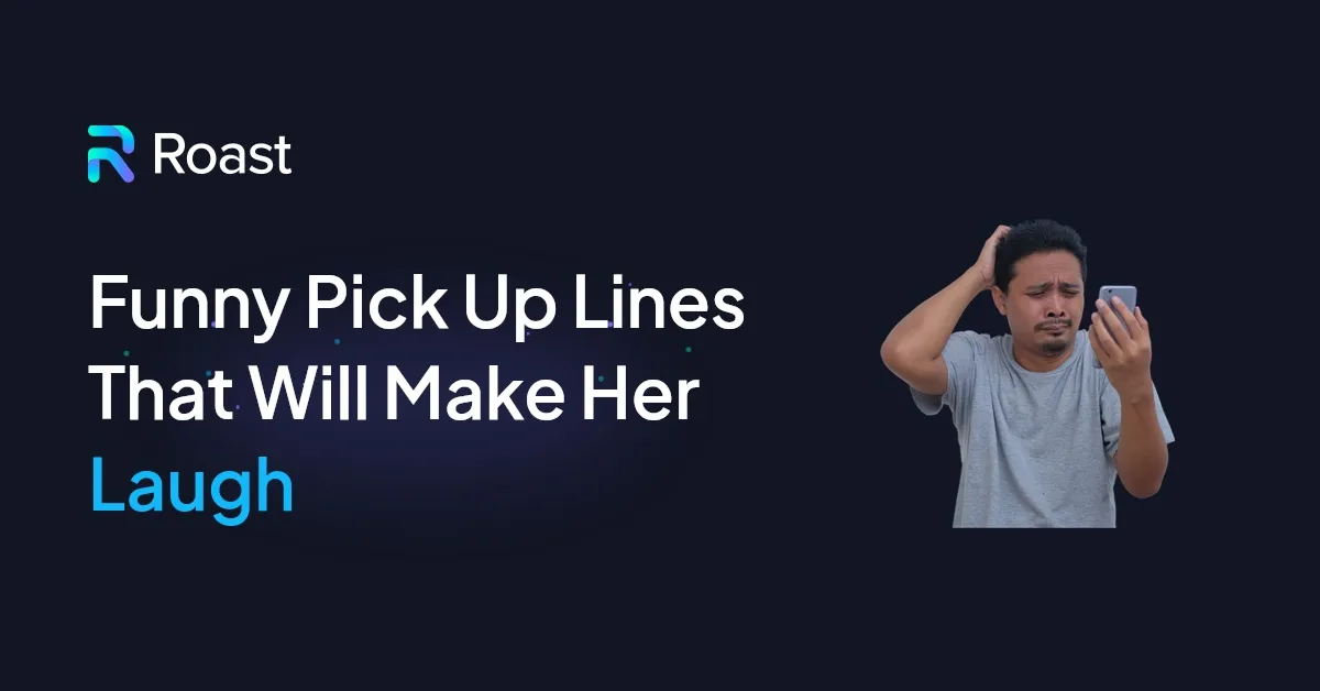 Funny Pick Up Lines That Will Make Her Laugh