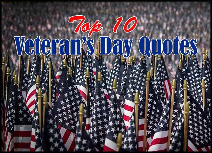 Top 10 Veteran's Day Quotes to make Americans Proud