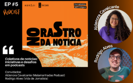 Jornalismo sem Trégua discute desafios e oportunidades para os podcasts jornalísticos