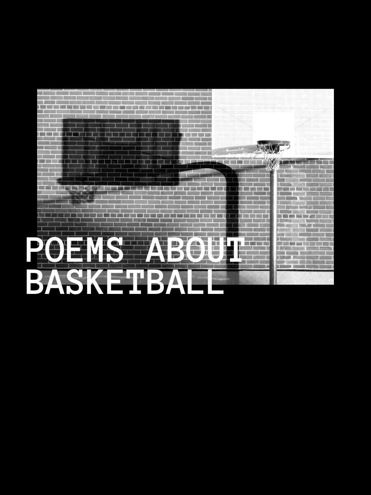 Basket ball poetry slam dunk